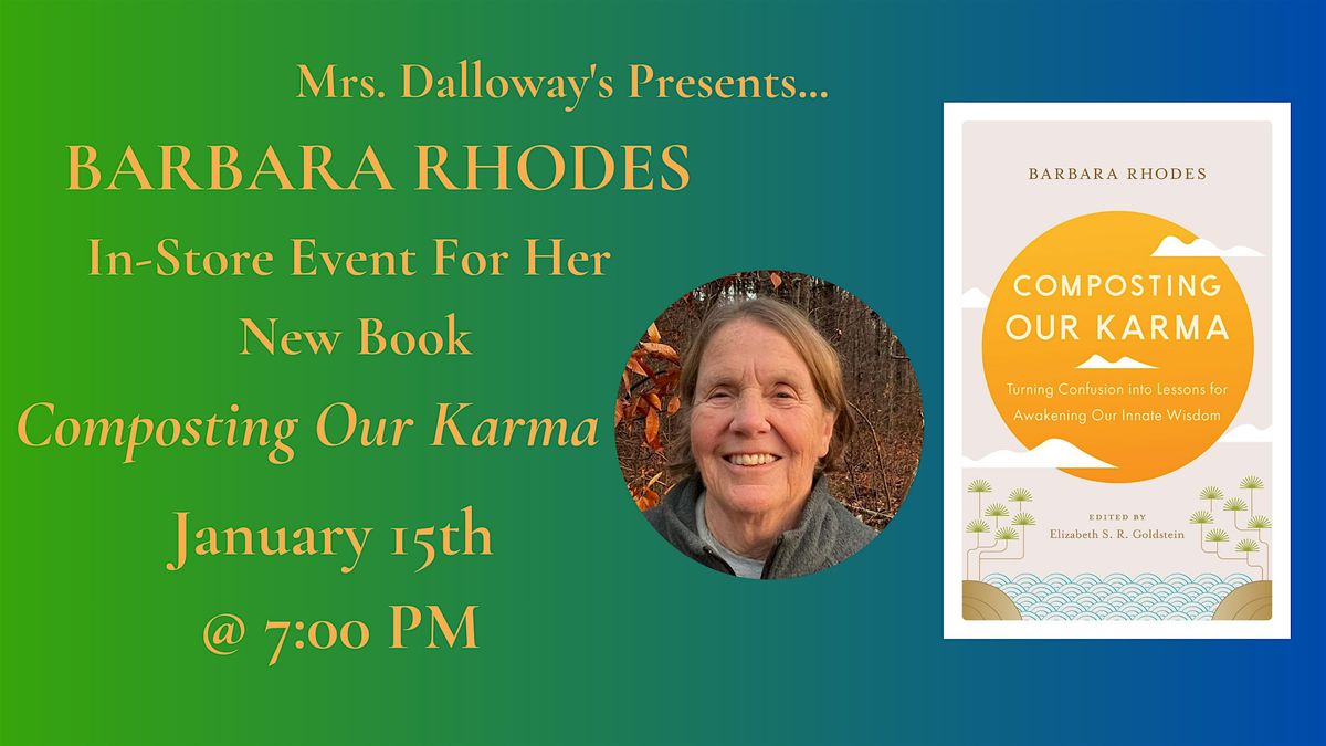 Barbara Rhodes' COMPOSTING OUR KARMA In-Store Event