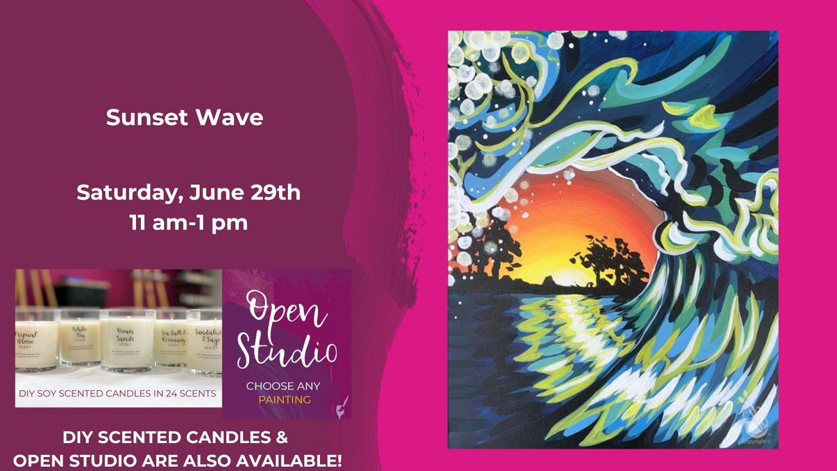 Sunset Wave-DIY Scented Candles & Open Studio are also available!!