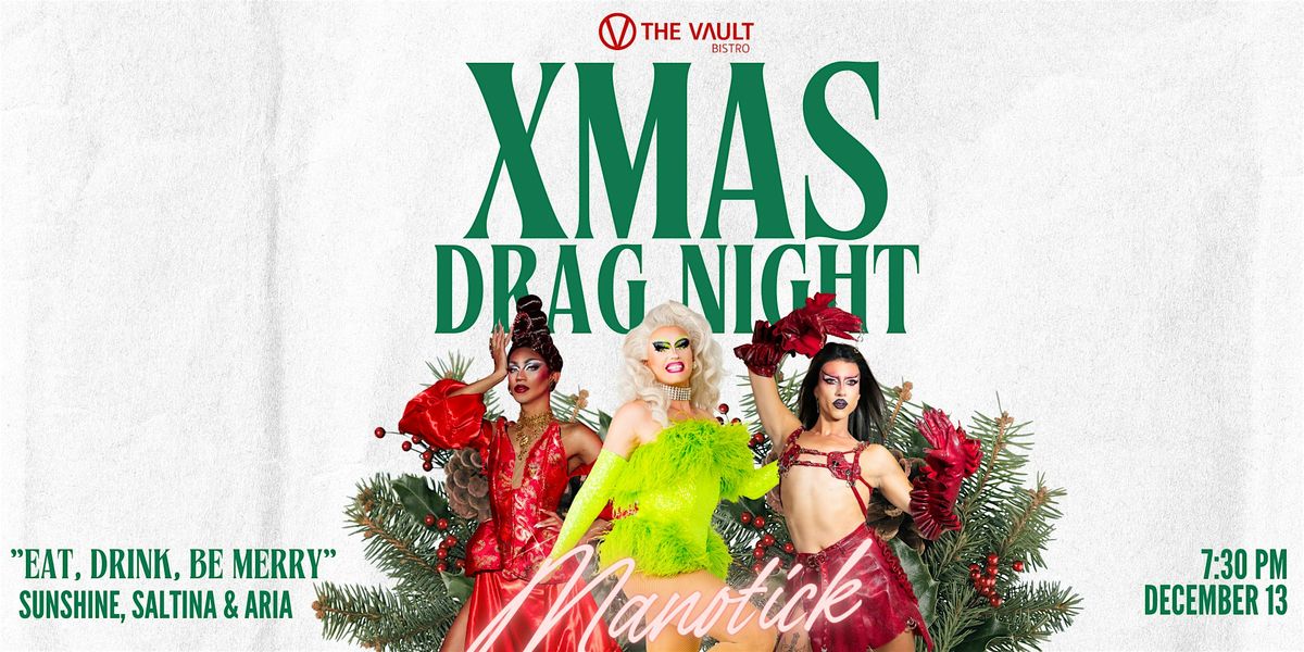 Xmas Drag Night at The Vault Bistro Manotick!