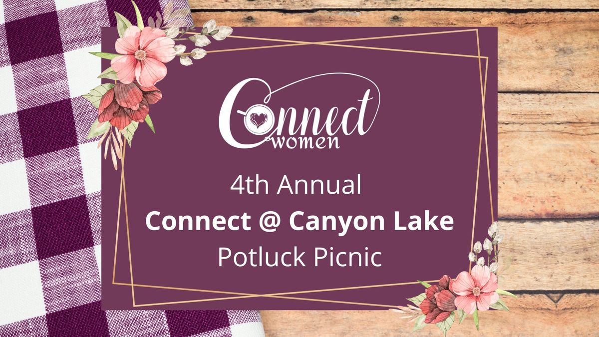 4th Annual Connect @ Canyon Lake Potluck Picnic