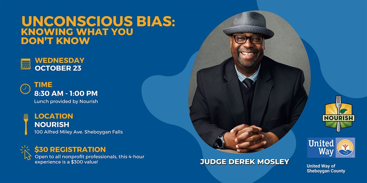 Unconscious Bias: Knowing What You Don\u2019t Know with Judge Derek Mosley