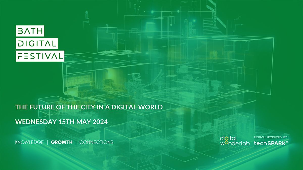 Bath Digital Festival '24 - The future of the city in a digital world