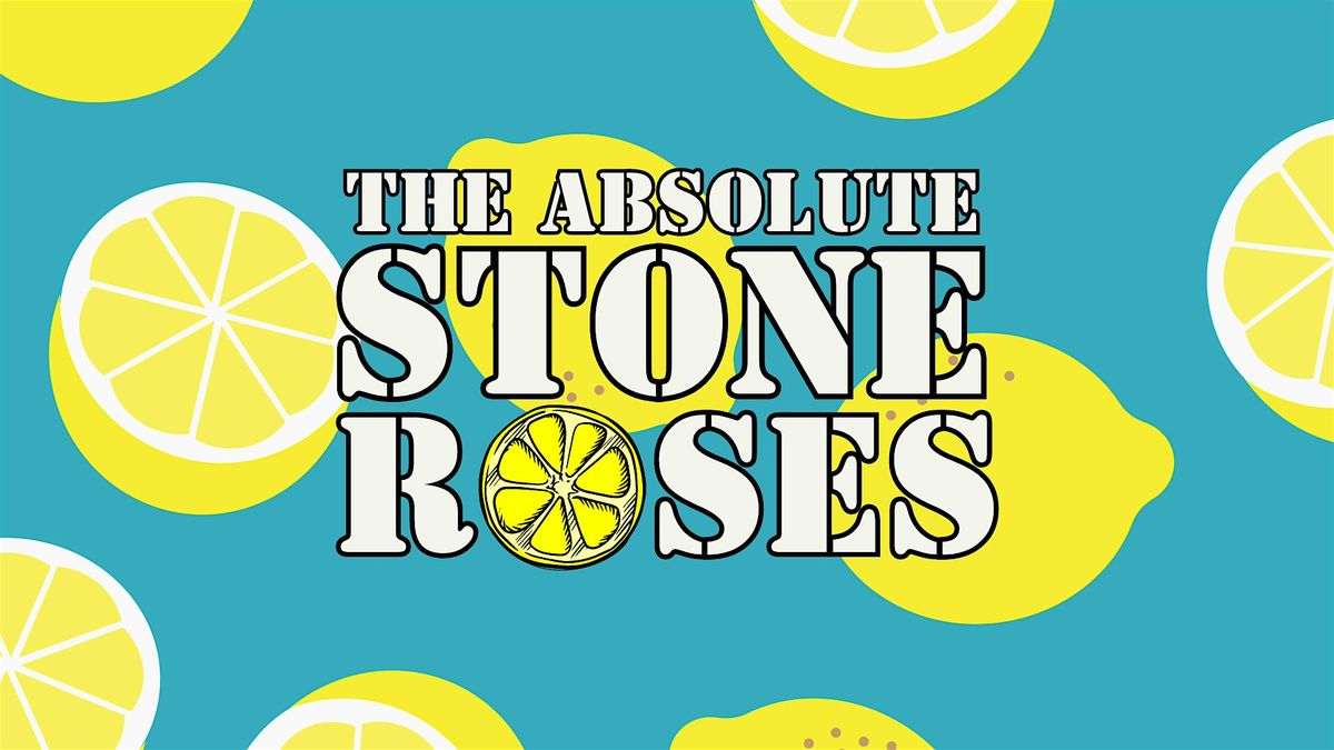 The Absolute Stone Roses