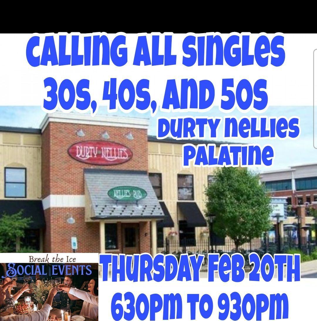 Calling All Singles Palatine Durty Nellie's 