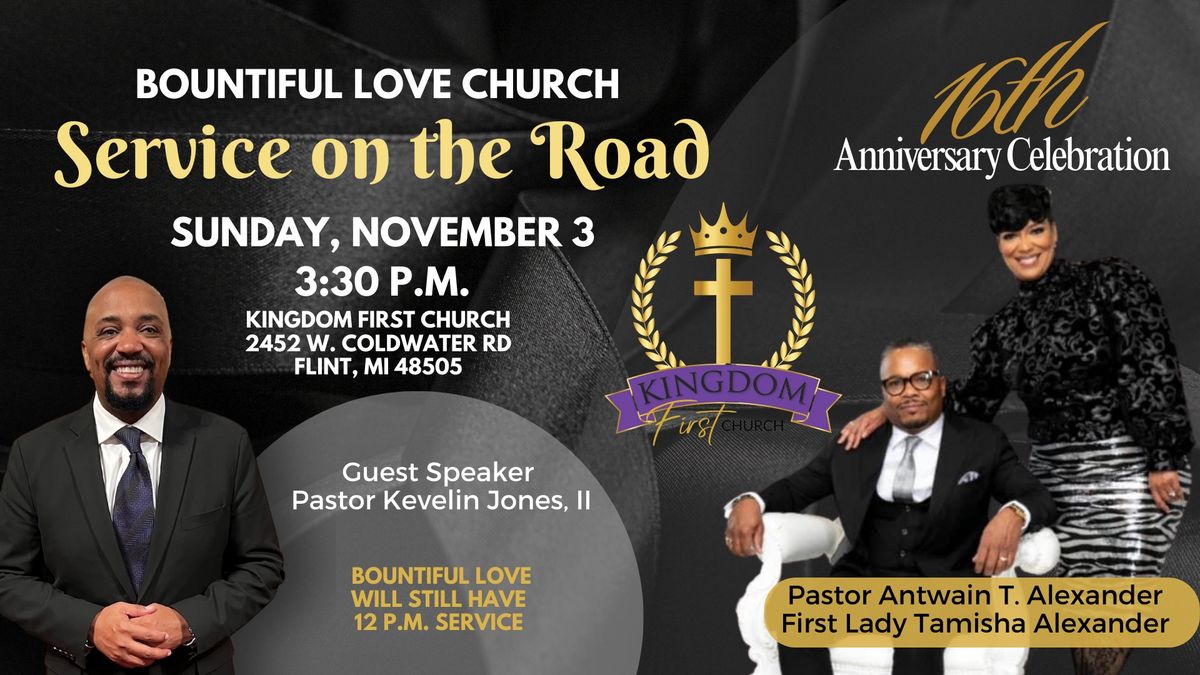 Service on the Road: Kingdom First 16th Anniversary Celebration