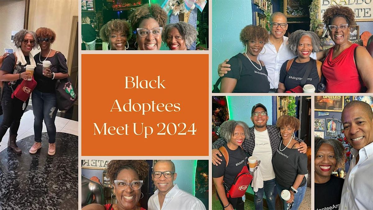 Black Adoptees Meet Up 2024 : Atlanta, GA