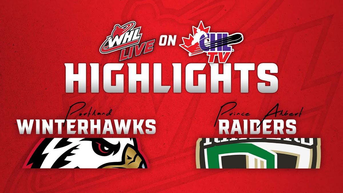 Prince Albert Raiders at Portland Winterhawks