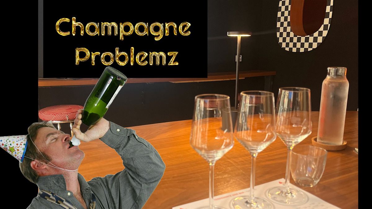 Champagne Problemz: Intro to Sparkling Wine