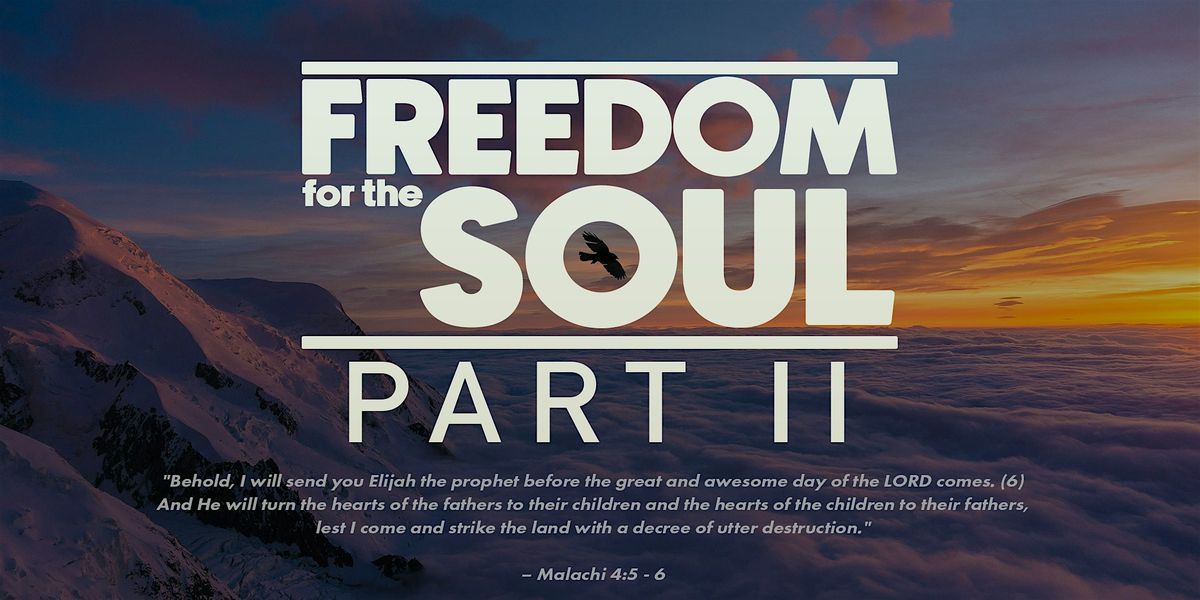 Freedom for the Soul Part II