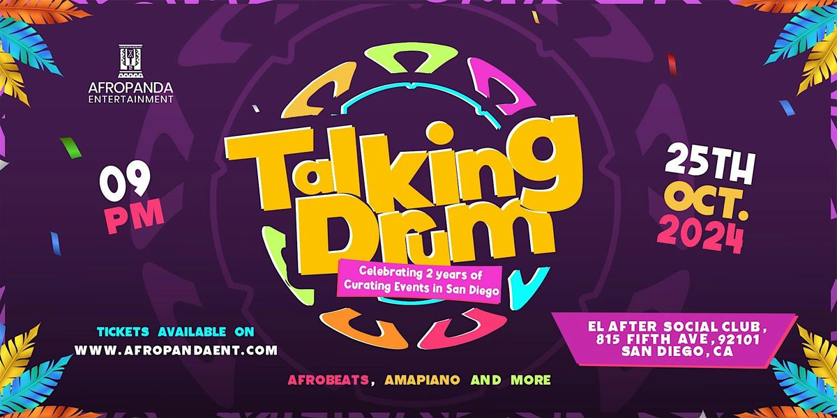 Talking Drum SD - Celebrating 2 Years Of Curating Amazing Afrobeats Events.