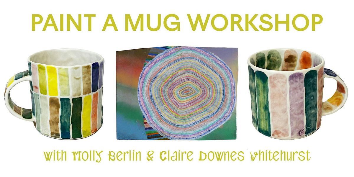 Paint a Mug with Molly and Claire