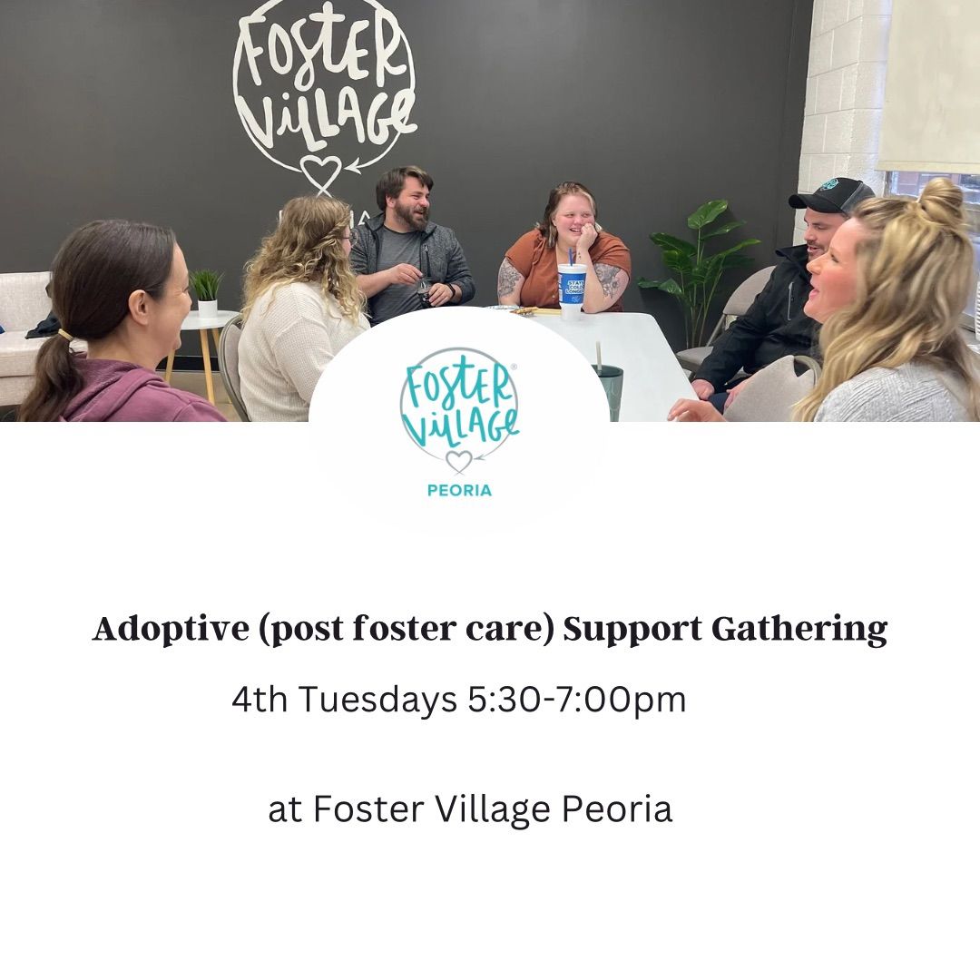 Adoptive (post foster care) Support Gathering 