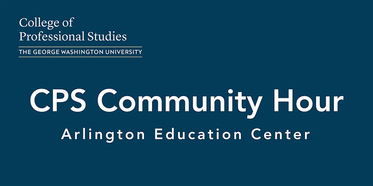 CPS Community Hour - Arlington Education Center