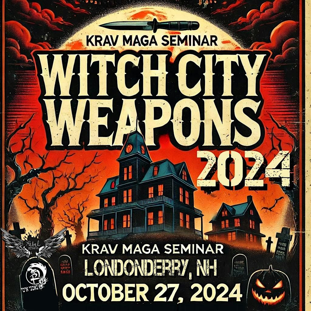 Krav Maga: Witch City Weapons Seminar 2024