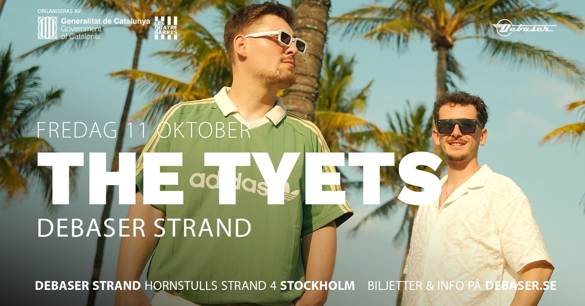 The Tyets | Debaser Strand