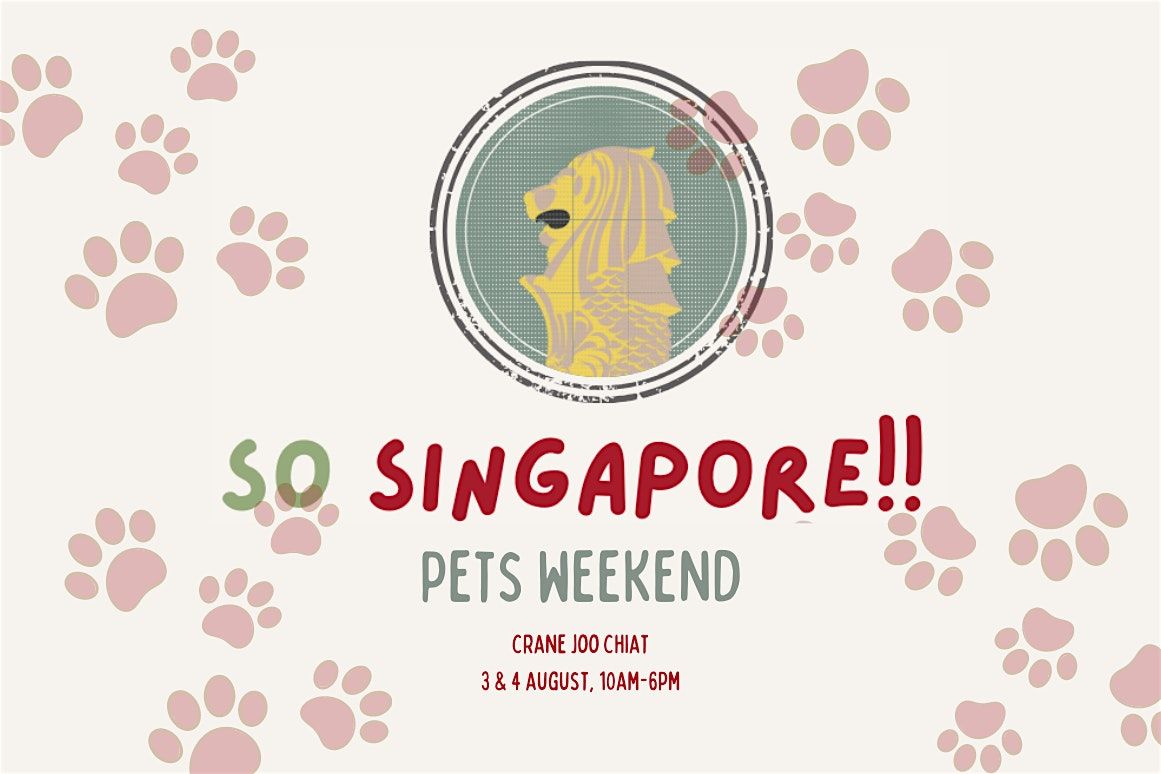 So Singapore! Pets Weekend