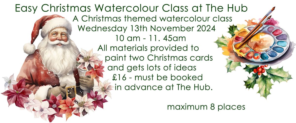 FULLY BOOKED - Easy Christmas Watercolour Class