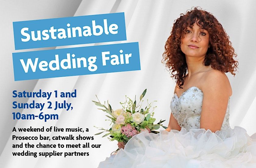 Sustainable Wedding Fair  - 2nd July 2023  - 10am -6pm