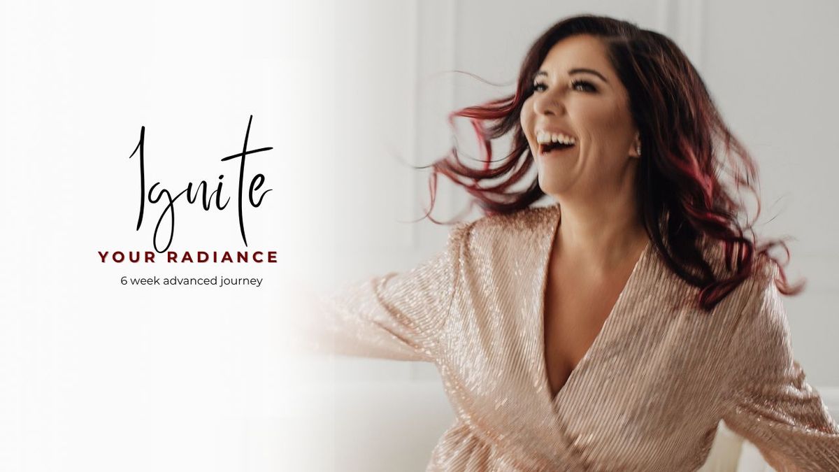 Ignite Your Radiance - Advanced Journey