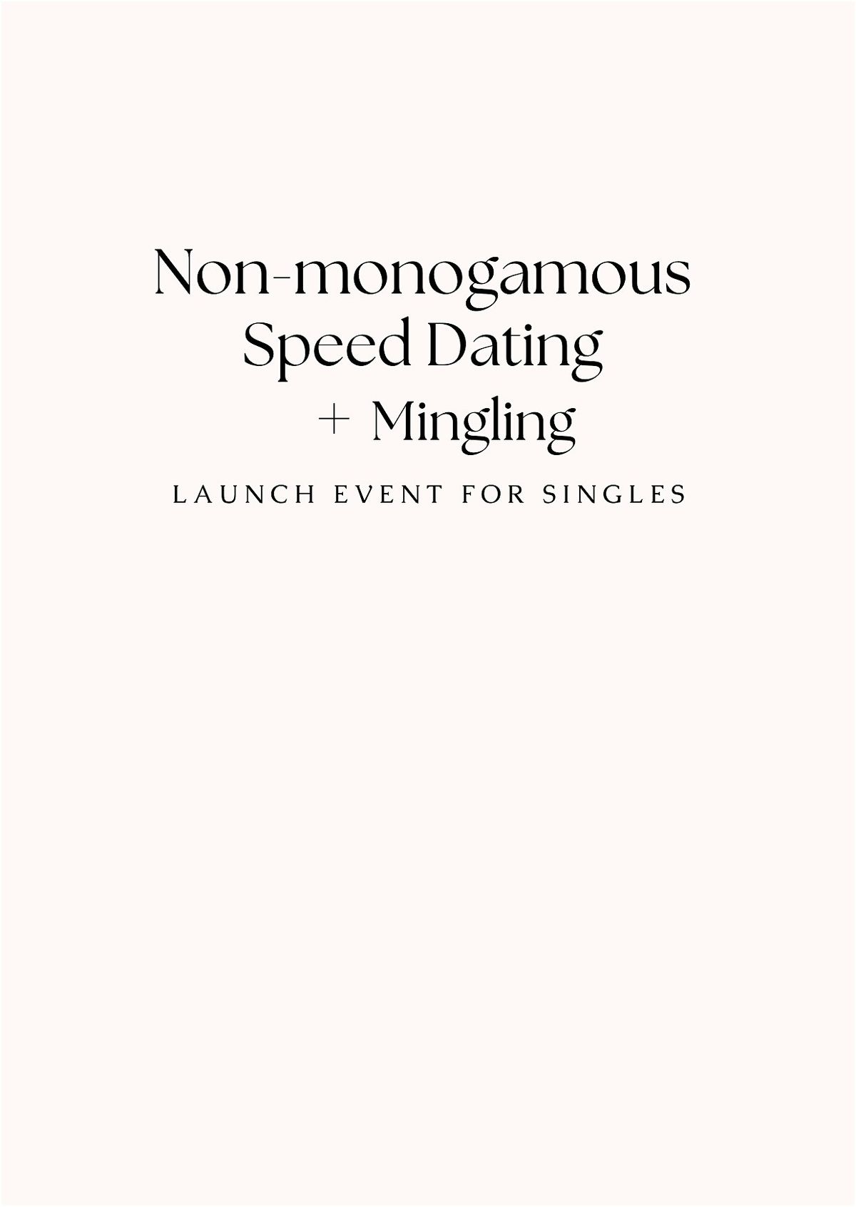 Non-monogamous Speed Dating + Mingling for Singles