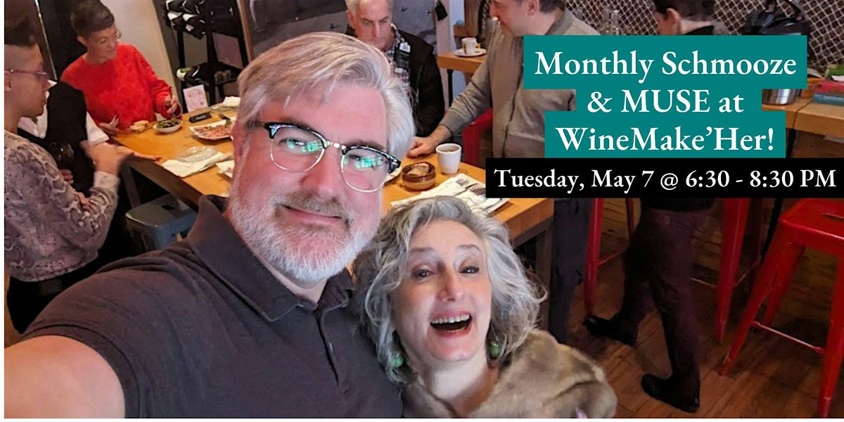 Monthly Schmooze & MUSE at WineMak'Her!