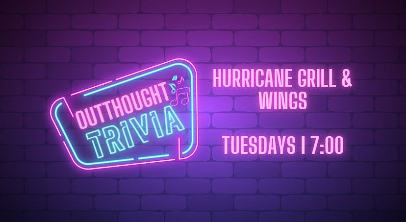 Outthought Trivia at Hurricane Grill & Wings