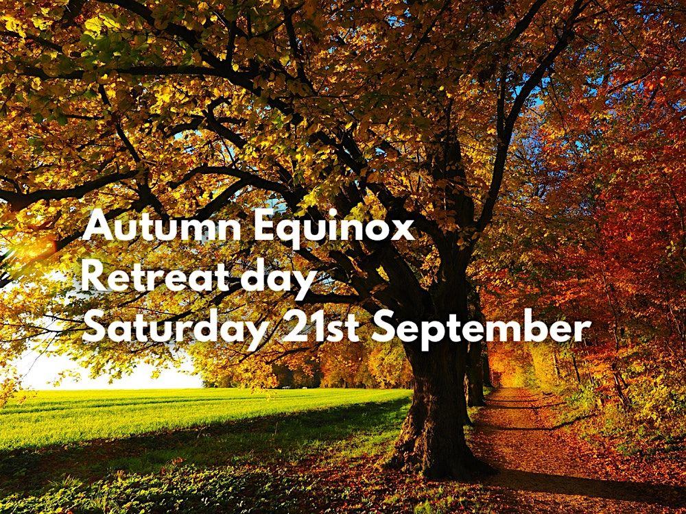 Autumn Equinox Retreat Day