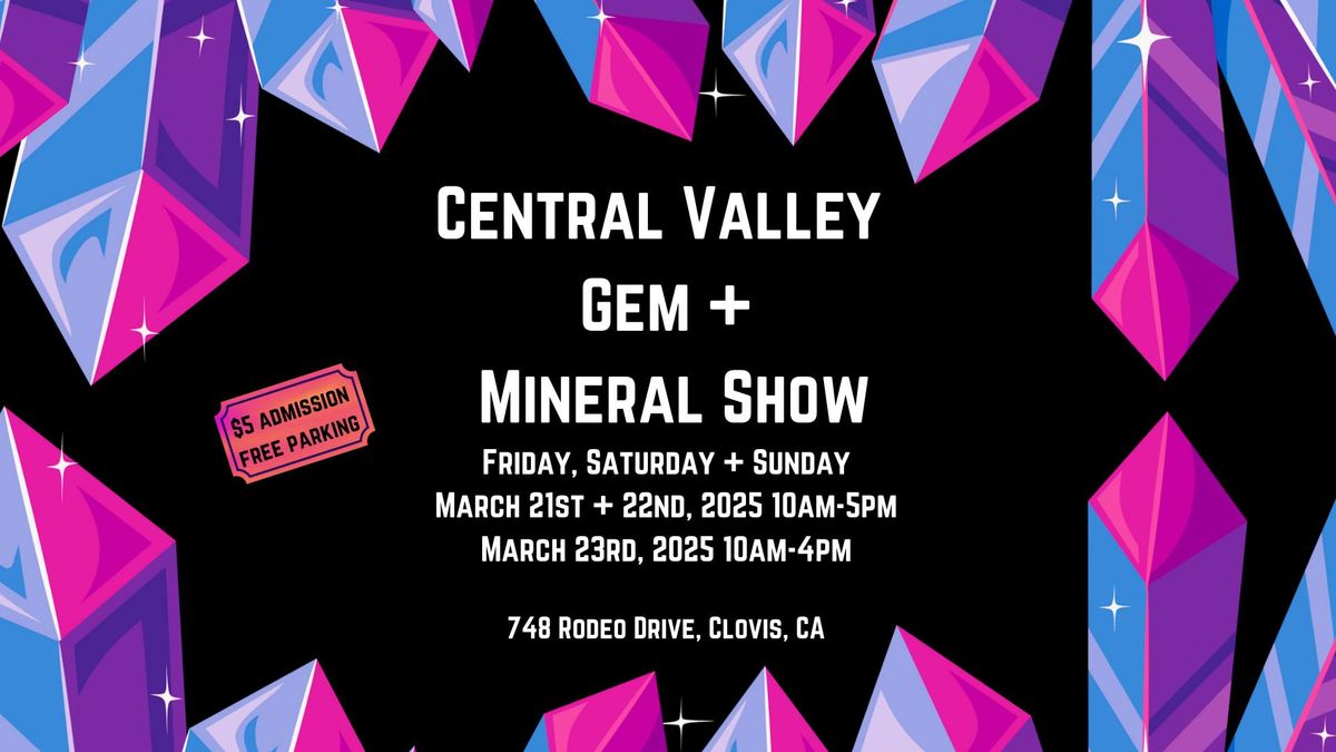 The Central Valley Gem & Mineral Show