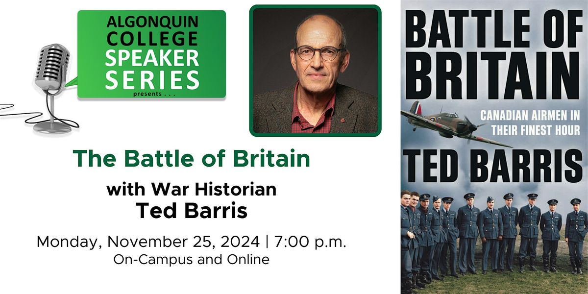 The Battle of Britain with War Historian Ted Barris