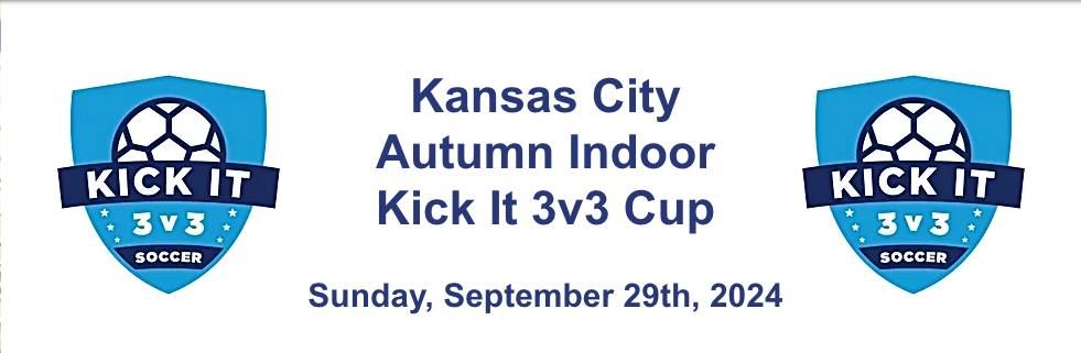 Kansas City  Autumn Indoor  Kick It 3v3 Cup