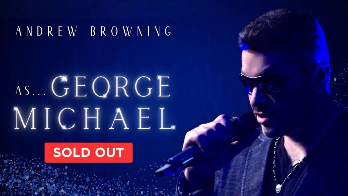 *SOLD OUT* George Michael Festive Tribute