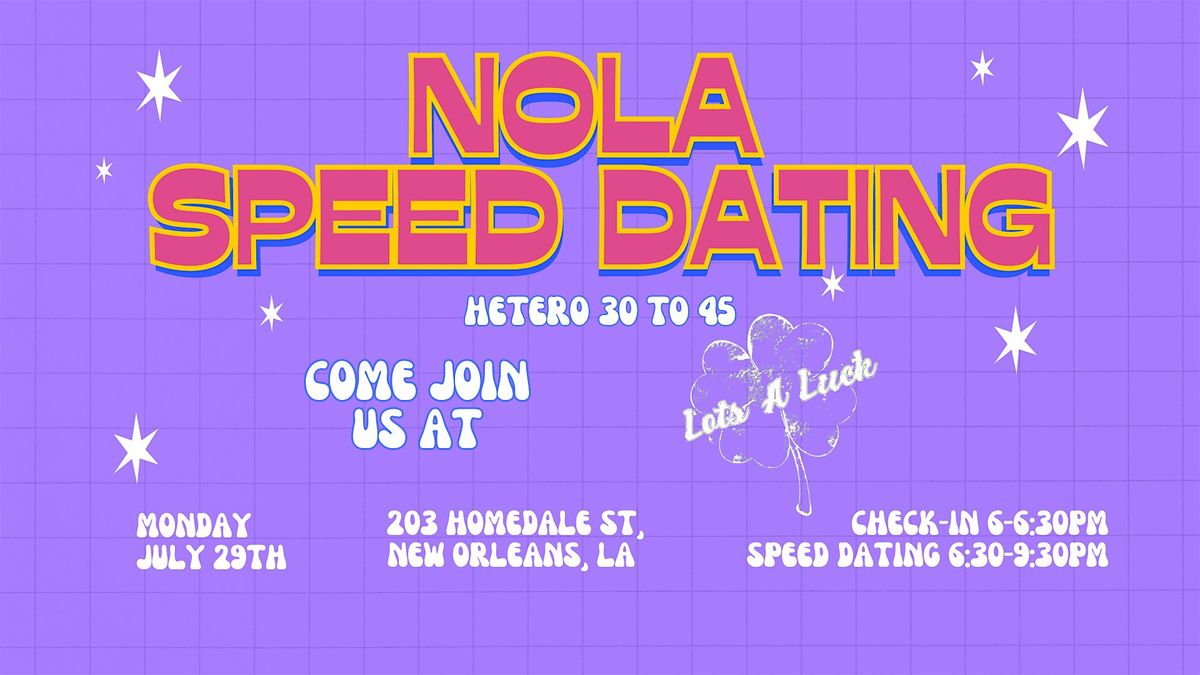 NOLA Speed Dating @ Lots A Luck - HETERO 30 to 45