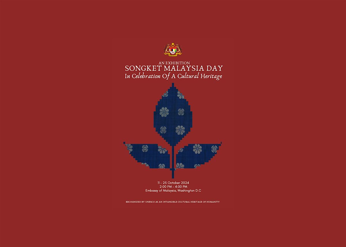 The Magnificent Golden Threads of Songket Exhibition | Embassy of Malaysia