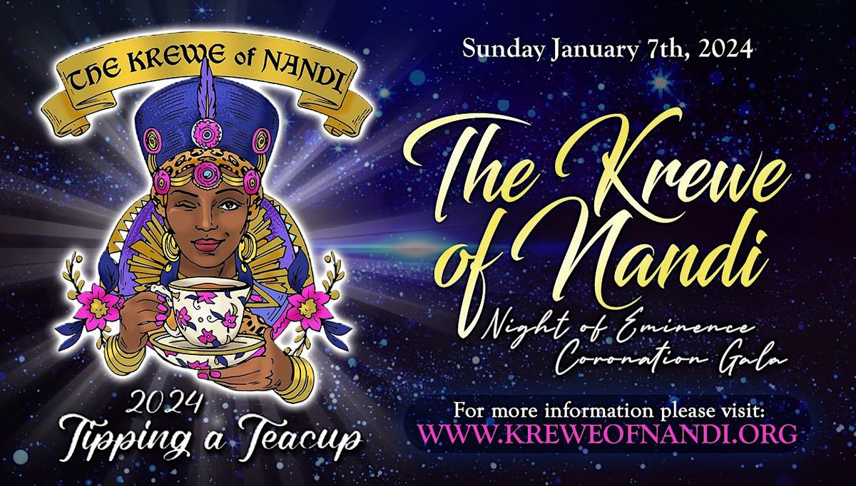 The Krewe of Nandi Night of Eminence Coronation Gala