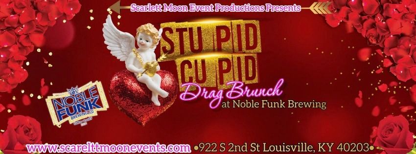 Stupid Cupid Drag Brunch