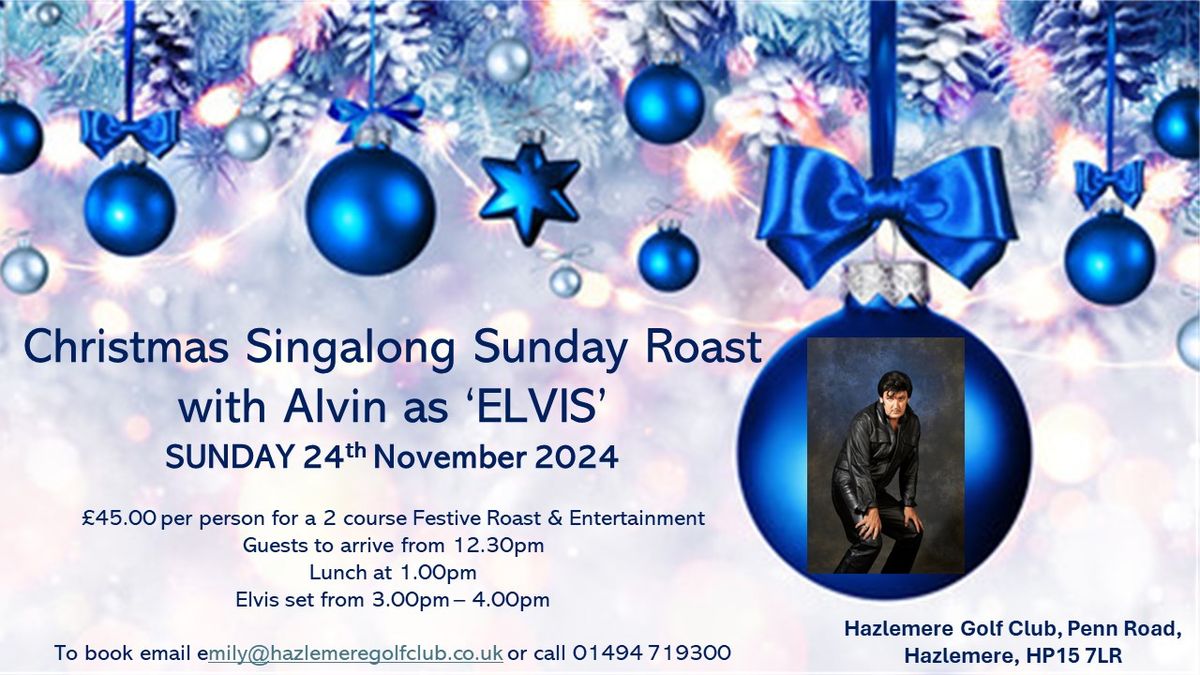 Christmas Singalong Sunday Roast with Alvin Printwhistle as Elvis