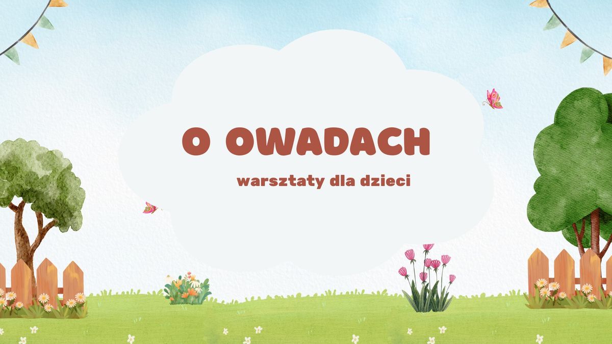 O owadach- warsztaty dla dzieci