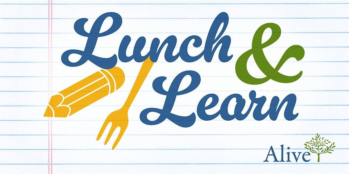 July Lunch & Learn at Alive (Nashville)