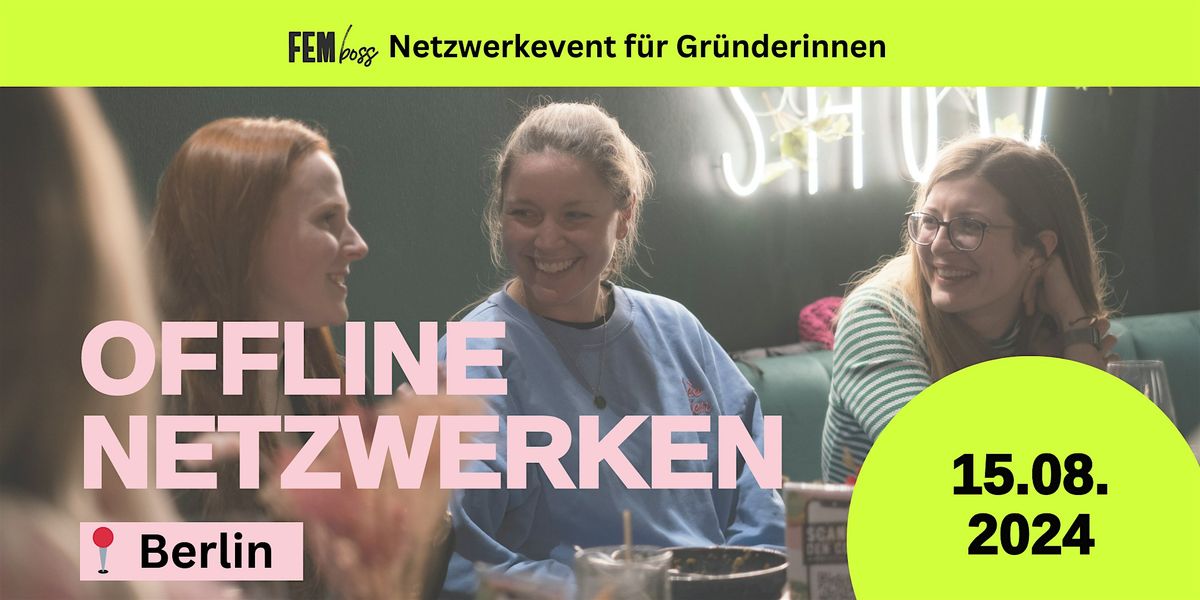 FEMboss Offline Netzwerkevent f\u00fcr Gr\u00fcnderinnen in Berlin