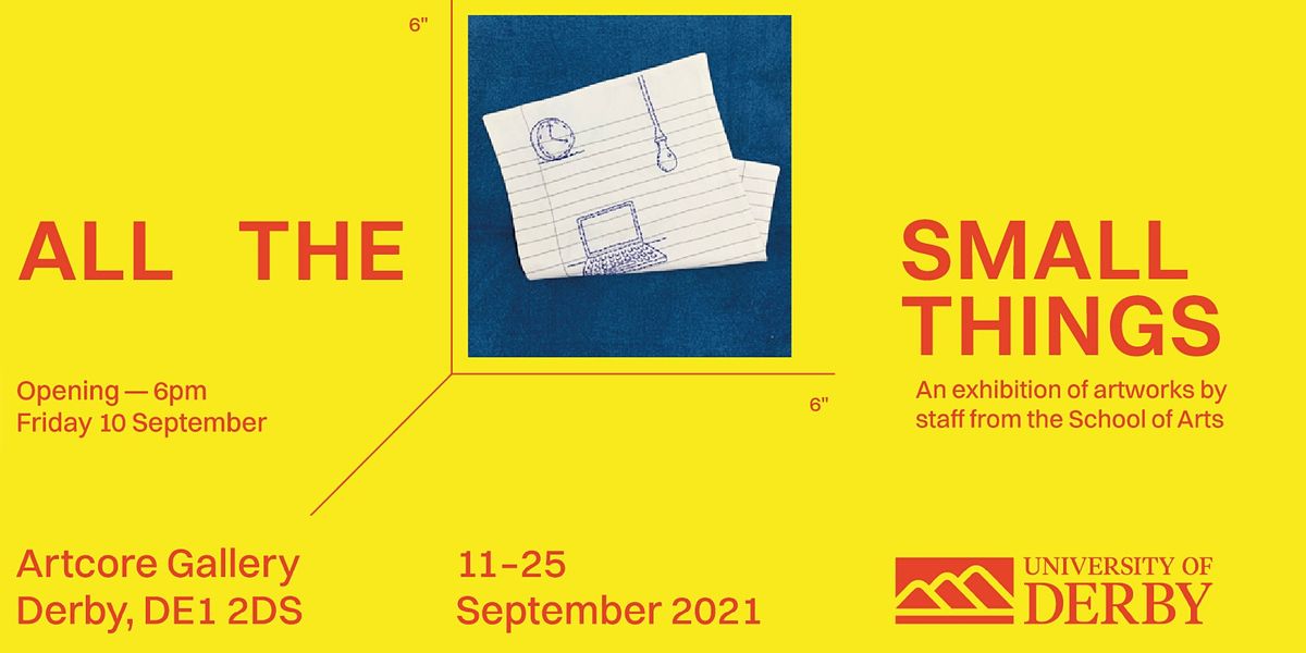 Exhibition Launch: All The Small Things