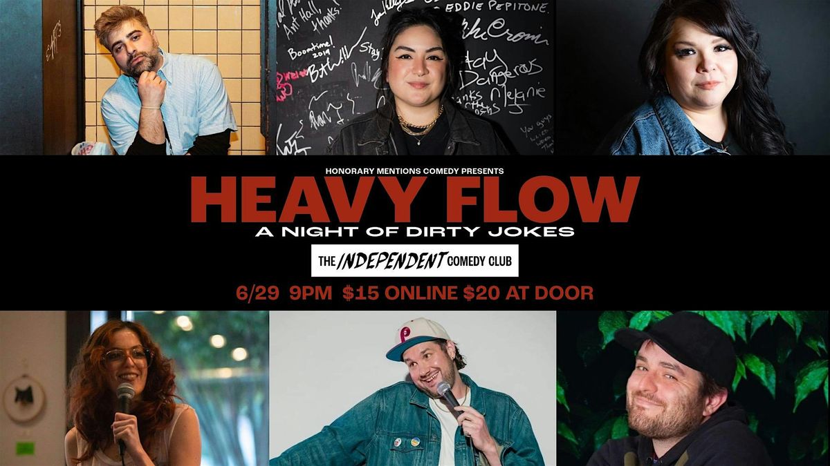 STANDUP | HEAVY FLOW: a night of DIRTY JOKES at The Independent Comedy Club
