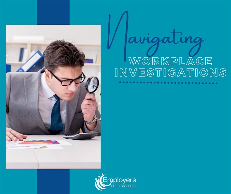 Navigating Workplace Investigations