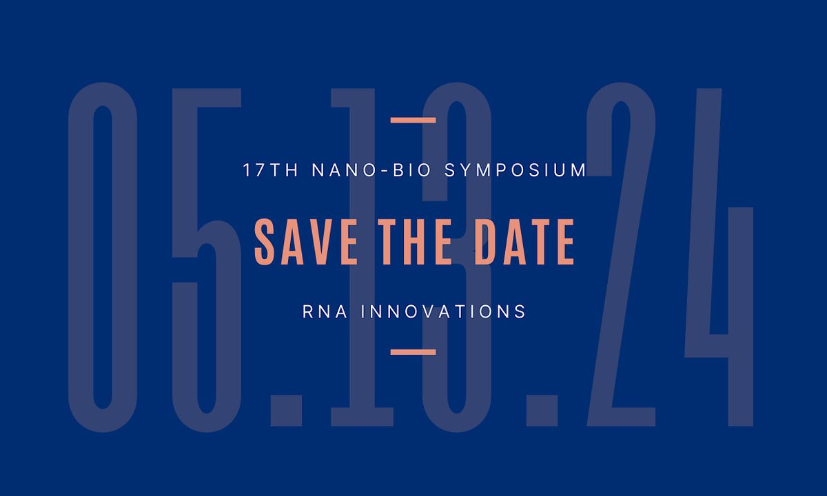 17th Nano-Bio Symposium: RNA Innovations