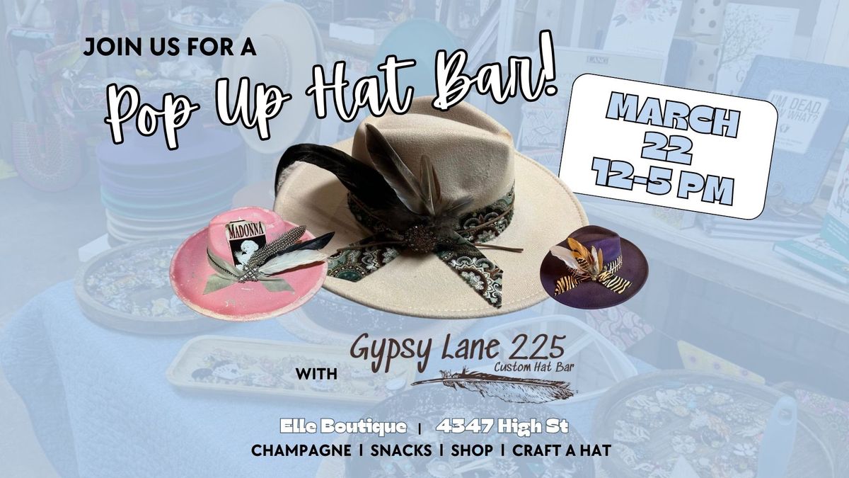 Custom Hat-Making Bar \u2013 Pop-Up Event!