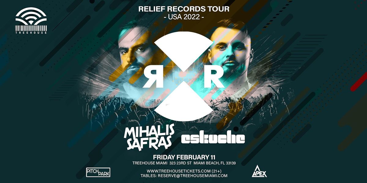 Relief Records Tour: Milhalis Safra + Eskuche @ Treehouse Miami