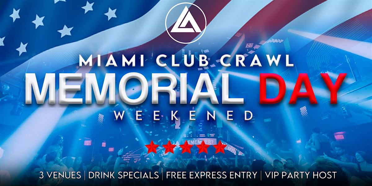 Memorial Day Weekend Miami Club Crawl