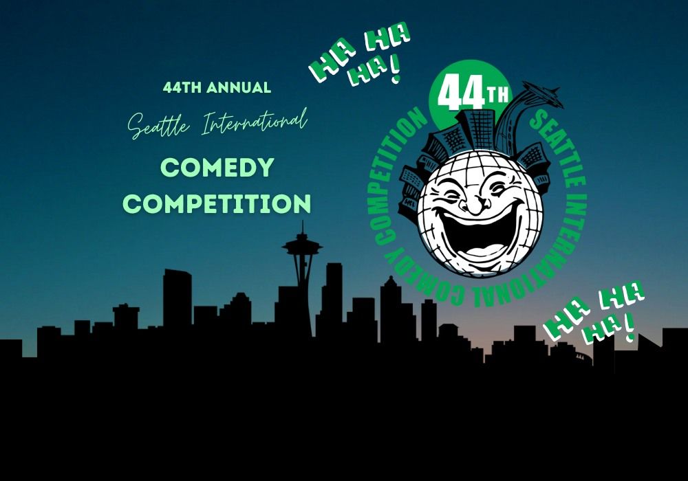 44th Annual Seattle Int'l Comedy Competition