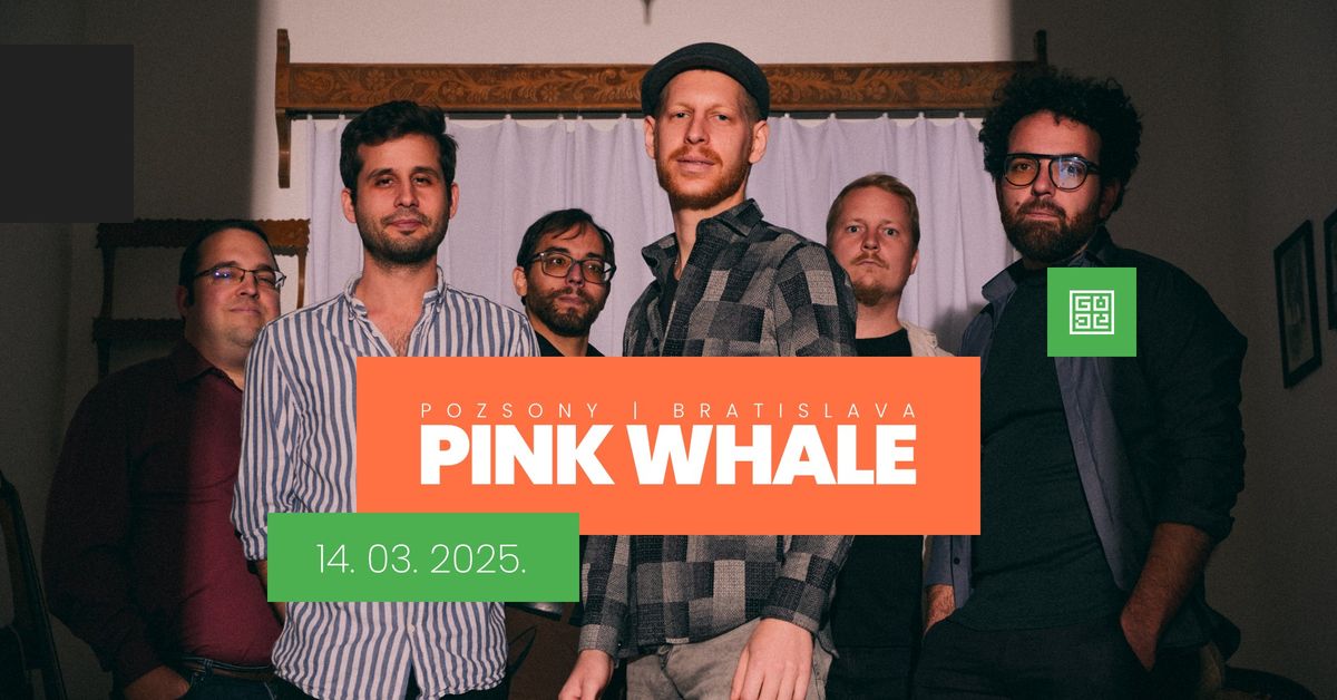 G\u00f3b\u00e9 II PINK WHALE I Bratislava