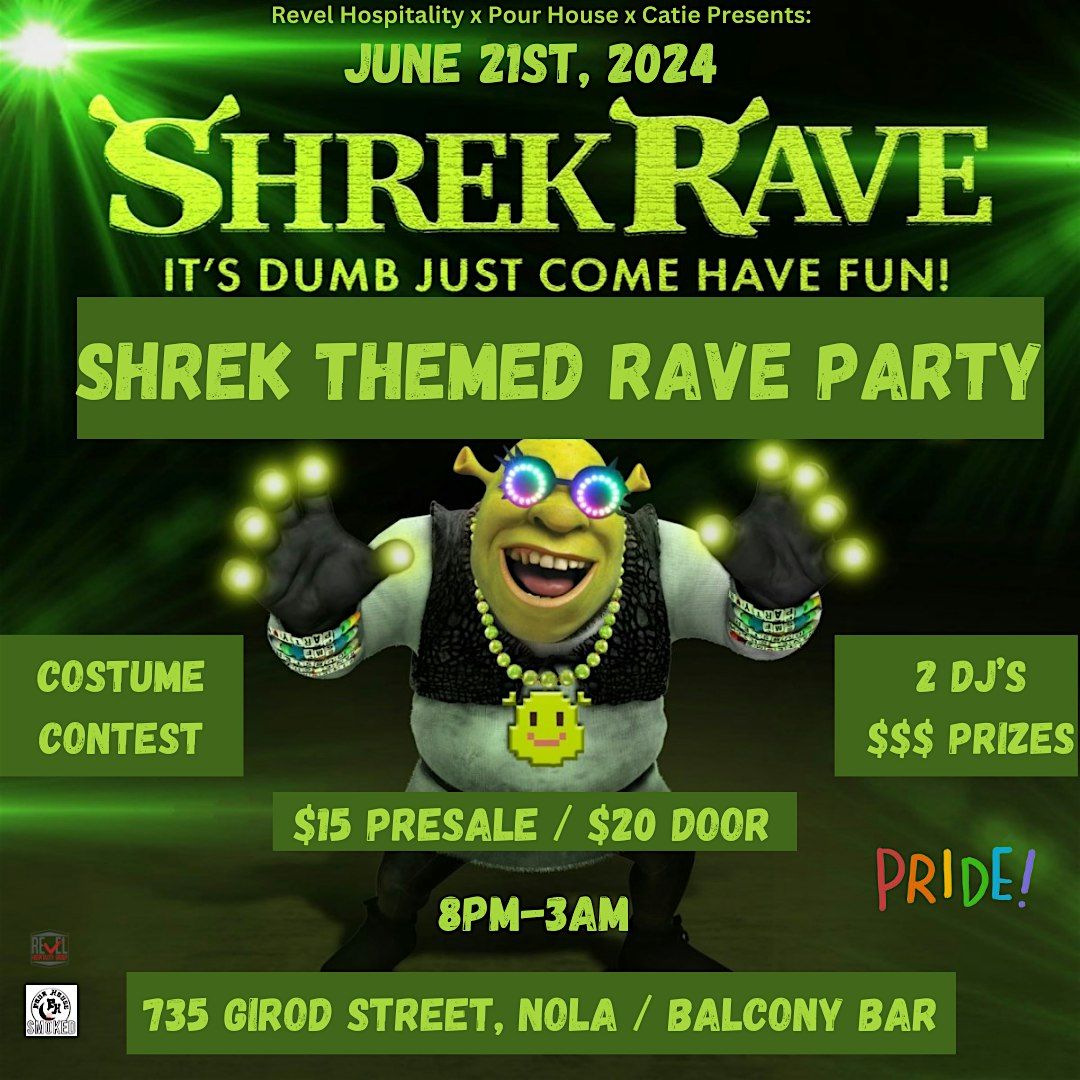 SHREK RAVE + BEST DRESSED, 735 Girod St, New Orleans, 21 June to 22 June