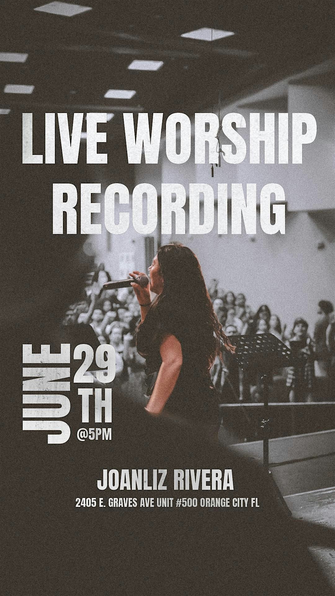Live Worship Recording with Joanliz Rivera